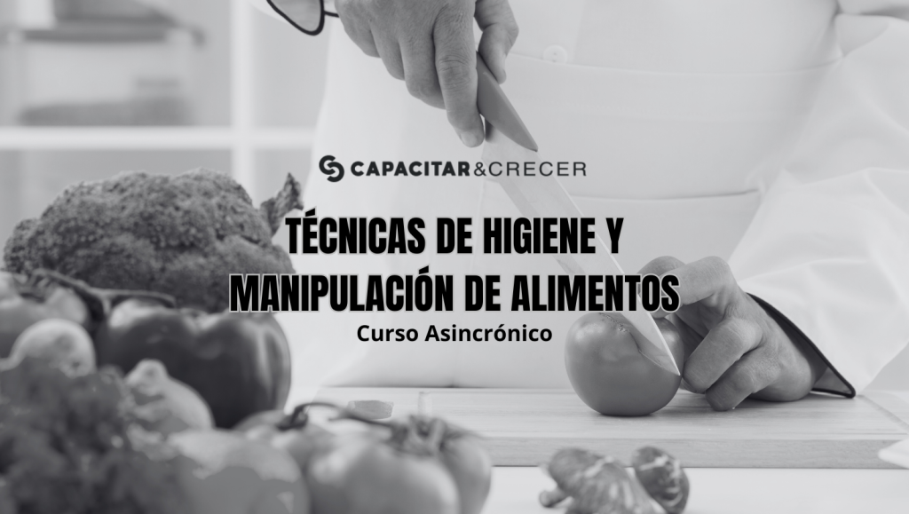 Técnicas de Higiene y Manipulación de Alimentos, capacitar y crecer, otec